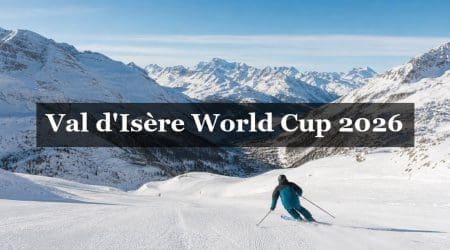 Val d’Isère World Cup 2026: The Ultimate Spectator and Airport Transfer Guide